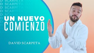 Un Nuevo Comienzo | David Scarpeta