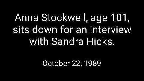 Grandma Stockwell Interview with Sandra Hicks - Oc...