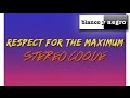 Stereo Coque - Respect For The Maximum (Official Audio)