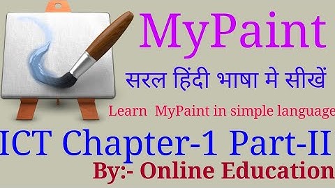 ICT Class 6 Chapter-1 Graphics & Animation Part-2 Learn MyPaint in hindi|| MyPaint tutorial in hindi