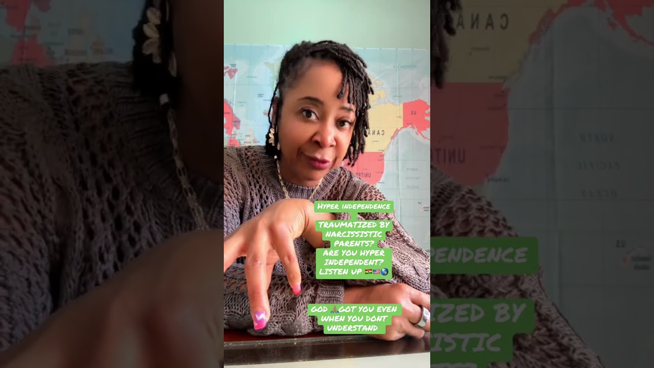 HEALING FAM 💯 : TRAUMATIZED BY NARCISSISTIC PARENTS? ARE YOU HYPER INDEPENDENT ? LISTEN UP🇬🇭🇺🇸🌎