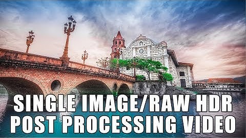 HDR #4 - Single Image - Las Casas - Pipoyjohn Original Post Processing Workflow