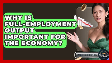 Why Is Full-employment Output Important For The Economy? - Macroecon Experts