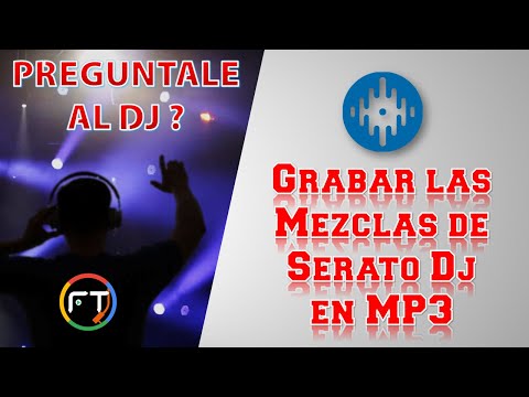 Grabar las Mezclas de #SeratoDj en MP3