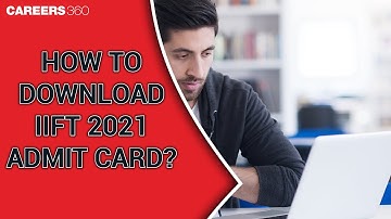 How to download IIFT 2021 Admit Card