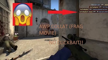 AWP COLLATERAL!! (FRAG MOVIE!)