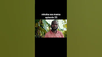 Mkoba Wa Mama Episode Ya 25 