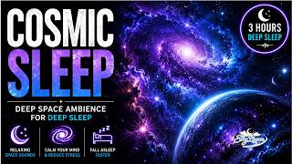 Cosmic Nebula Sleep 🌌 Deep Space Ambience for Deep Sleep (3 Hours)