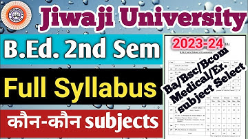 jiwaji B.Ed 2nd Sem Full Syllabus | कौन कौन subjects रहेगा | Course Structure of BEd #nkhelp #jiwaji