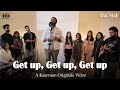  Watch Video: Kaarvaan Pictures is all set to cheer you up with Melodious ‘Get up, Get up, Get up’ song