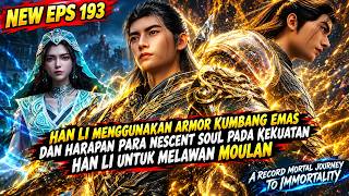 A Record of a Mortal’s Journey to Immortality 193 | HAN LI WEARS THE GOLDEN BEETLE ARMOR!!!