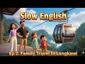 Family's First Cable Car Ride | English Listening Story For BeginnersEasy