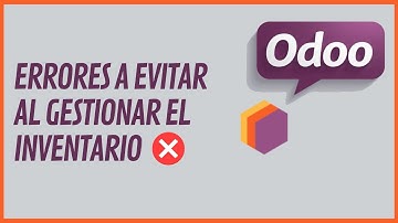 Top 4 errores de inventario en Odoo y cómo corregirlos paso a paso