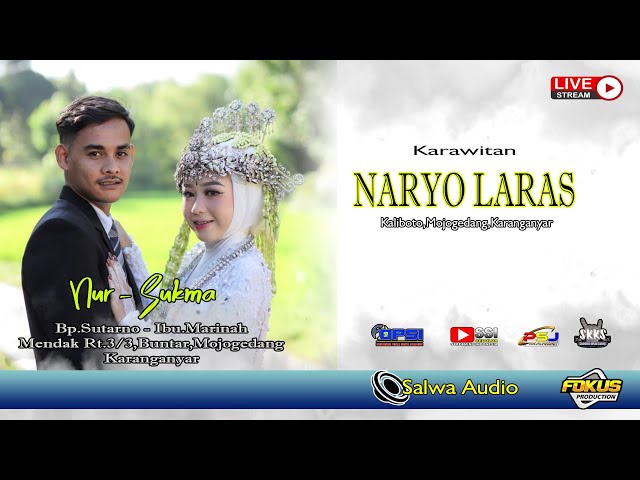 LIVE STREAM NARY0 LARAS  // PERNIKAHAN SUKMA & NUR // SALWA AUDIO // FOKUS MULTIMEDIA class=