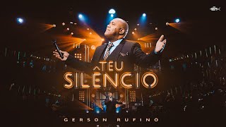 Gerson Rufino - Teu Silêncio | DVD Em Goiânia (É Gospel Music)