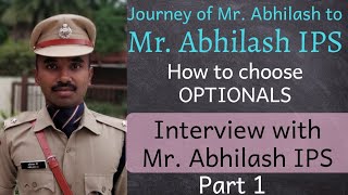 Abhilash IPS - Journey - Engineer to IPS How to choose Optionals - Part 1- Tamil | D2D