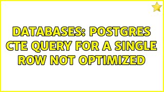 Databases: Postgres CTE query for a single row not optimized