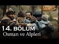 Osman ve alpleri - Kuruluş Osman 14. Bölüm