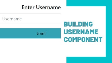 Username Component | Basic Chat Application Using ReactJS & Socket.io | Part 5