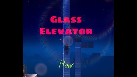 How to make a Transparent Glass Elevator in Blockheads