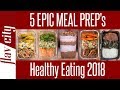 5 Healthy Meal Prep Recipes for 2018 - How To Meal Plan For The Week