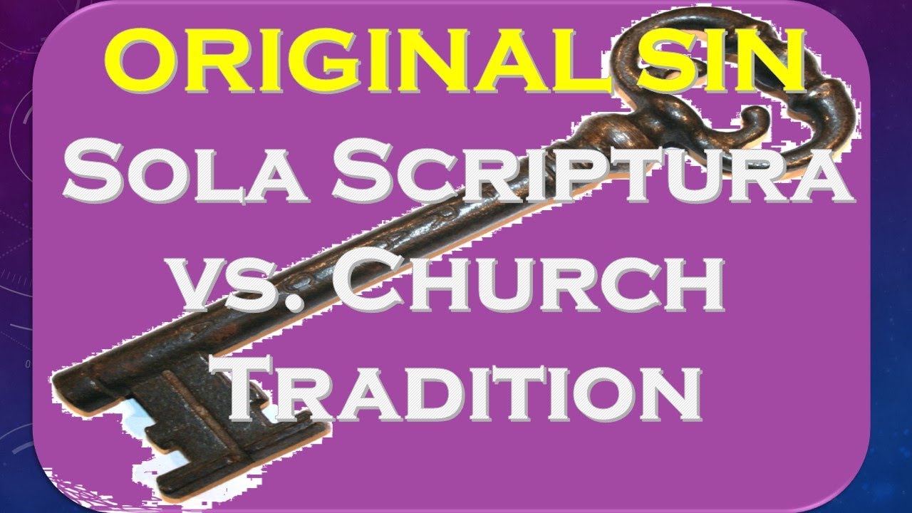 Original Sin by Inheritance Doctrine is the Key to Proving Sola