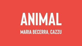 Animal  Maria Becerra Cazzu letra 