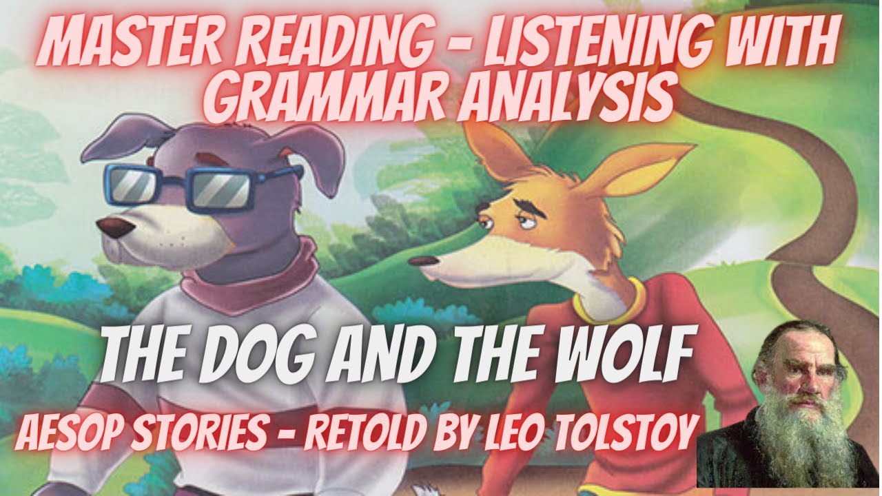 the-dog-and-the-wolf-retold-by-leo-tolstoy-master-reading