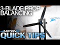 How To Balance A 3-Blade Propeller | Quick Tip | Motion RC