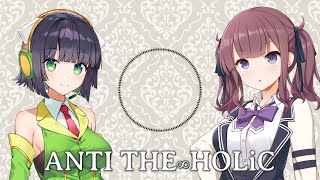 ANTI THE∞HOLiC