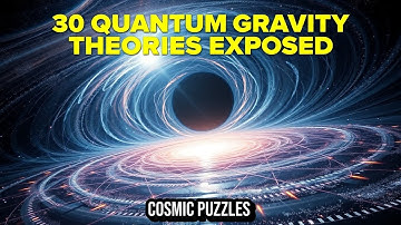 30 Theories About the Universes Quantum Gravity | A STRAIGHTFORWARD Approach to Space Mysteries