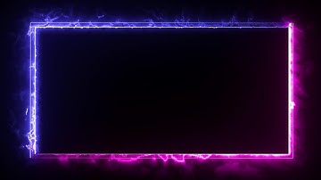 Neon Light Border | Frames Template Video | Glowing Frame Black Screen | Background Loop #36
