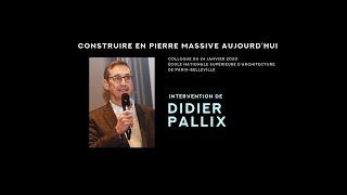 Intervention de D. Pallix au colloque « Construire en pierre Massive aujourd’hui »