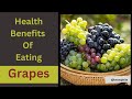 Health Benefits of Eating Grapes | Grapes Benefit | Healthy Eating | Nutrition