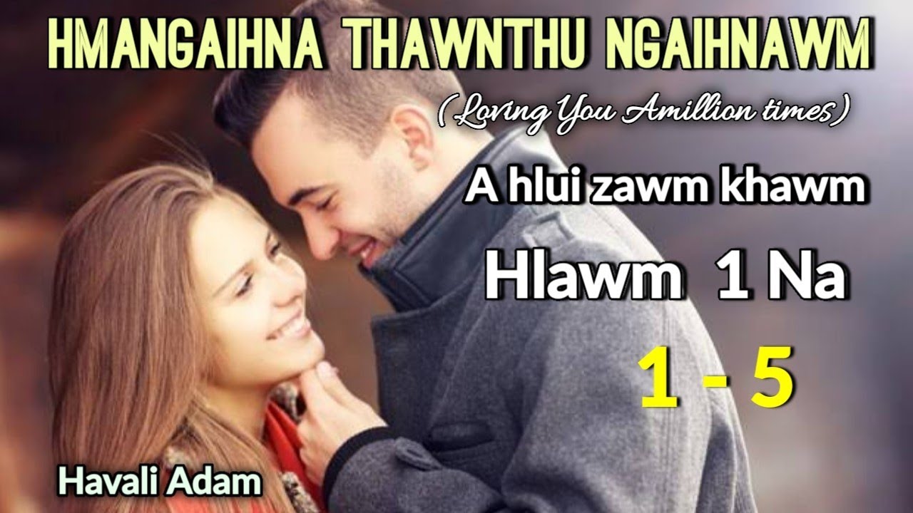 Loving you amillion times - Hlawm 1 na (Havali Adam)