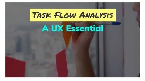Understanding the Significance of Task Flow Analysis in UX Design