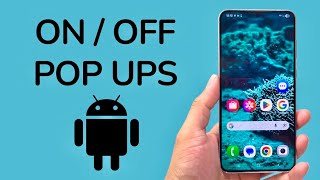 How To Turn ON / OFF Pop Ups On Android Phone