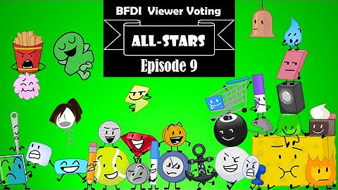 BFDI Viewer Voting All Stars - Episode 9