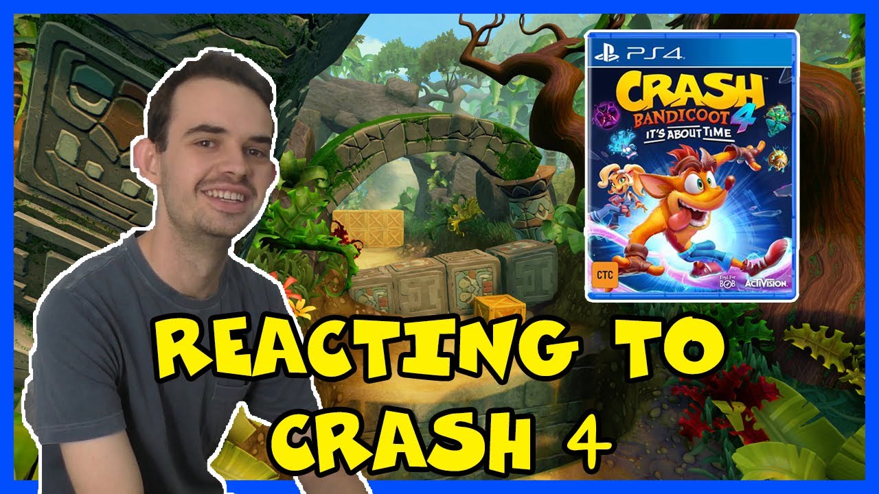 Reacting To Crash 4 It's About Time Trailer YouTube