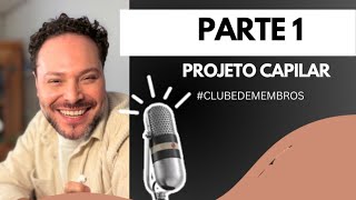 Como funciona o PROGRAMA CAPILAR por ÁUDIO? PARTE -1 #clubedemembros 