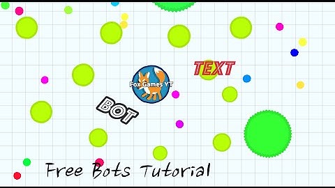 Free Bots Tutorial - Agar.io | Fox Games
