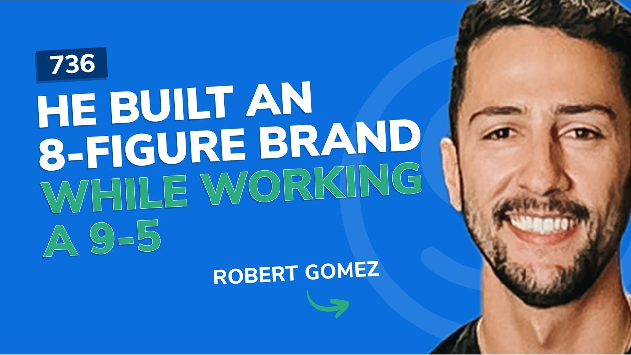 #736 - He Built An 8-Figure Brand While Working A 9-5