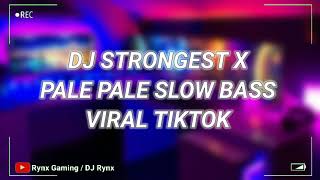DJ STRONGEST X PALE PALE REMIX SLOW BASS VIRAL FYP TIKTOK || FULL REMIX TERBARU 2021