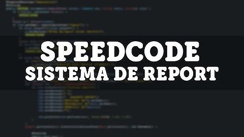 Speed Coding #2 - Sistema de report!