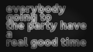 Everybody Going To The Party Have a Real Good Time - Sound Effect