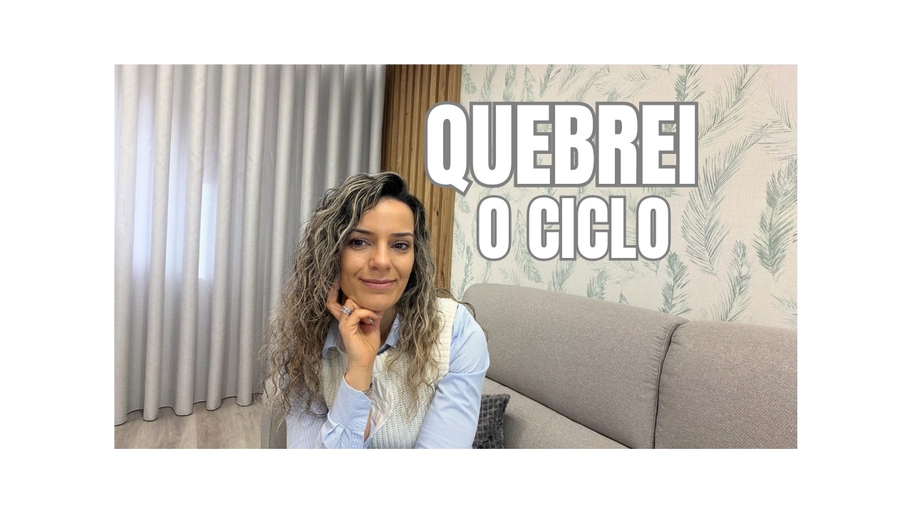 Como Quebrei um Ciclo e Comecei a Curar-me | Dia da Mulher