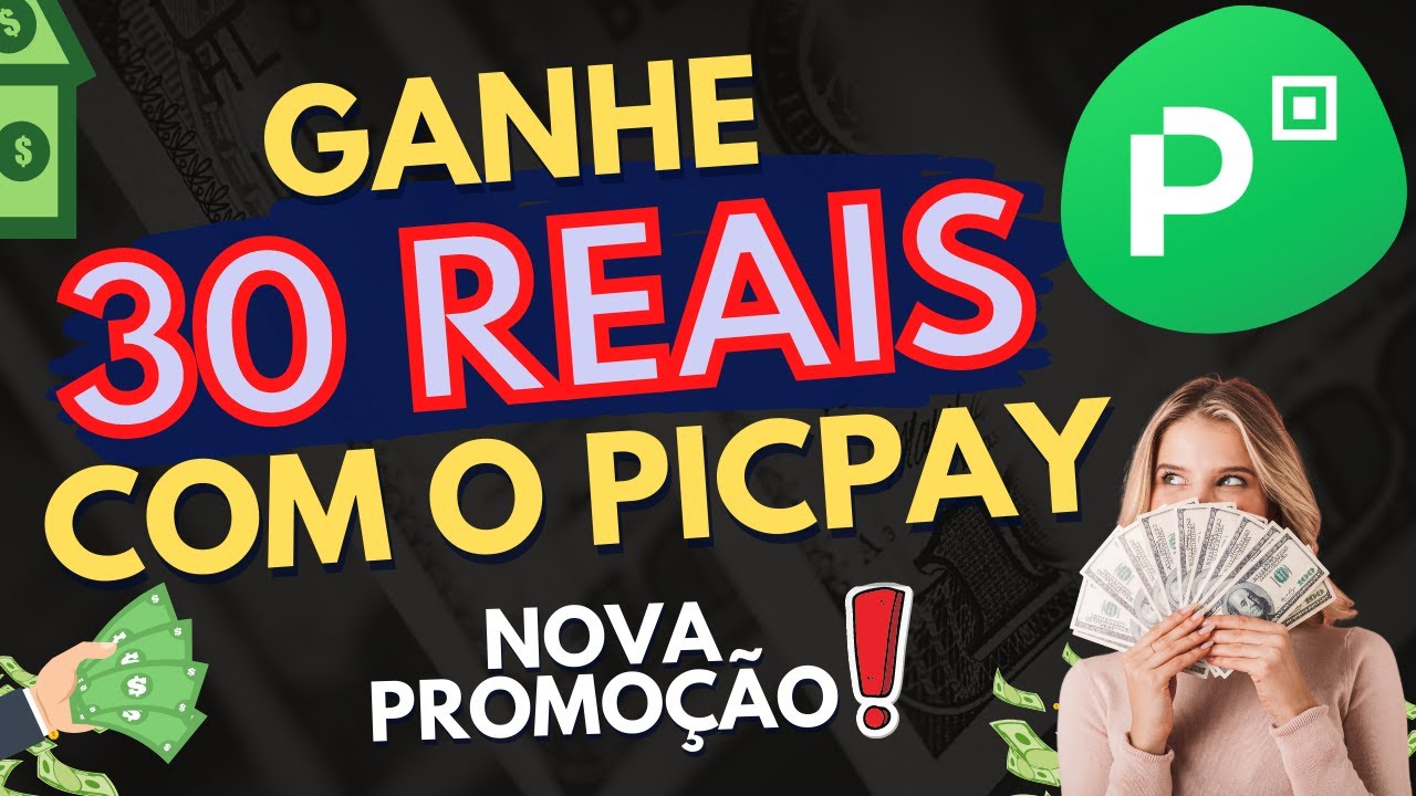 🔥 URGENTE - GANHE 30 REAIS COM O PICPAY