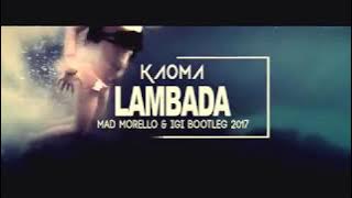 Lambada 2017 Remix  Lambada Mix by Mad Morello 🎧