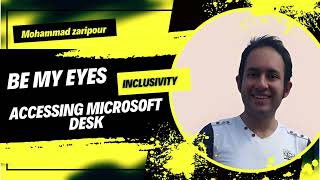 Accessing Microsoft Disability Answer Desk through Be My Eyes