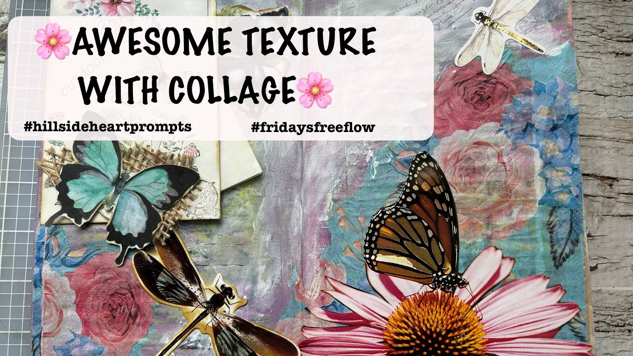 🌸COLLAGE FUN WITH MIXED MEDIA & PROMPTSWeek 14🌸 hillsideheartprompts fridaysfreeflow YouTube
